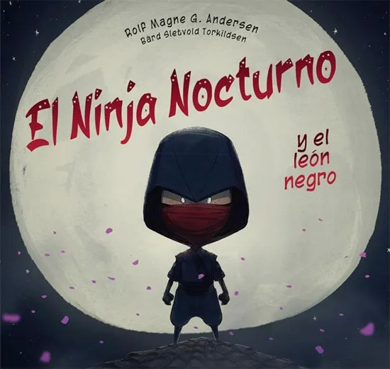 [9788491457534] NINJA NOCTURNO Y EL LEÓN NEGRO, EL  (PIC)