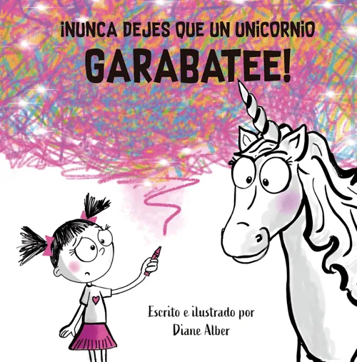 ¡NUNCA DEJES QUE UN UNICORNIO GARABATEE!                   