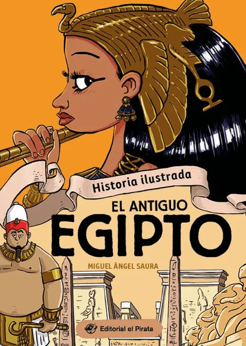 HISTORIA ILUSTRADA - ANTIGUO EGIPTO