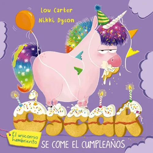 OSCAR EL UNICORNIO HAMBRIENDO Y EL CUMPLEAÑOS                             
